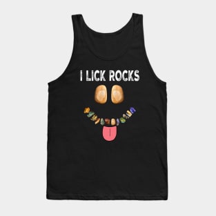 I LICK ROCKS Funny Rockhound Geology Rockhounding Tank Top